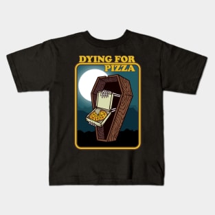 Dying For Pizza Kids T-Shirt